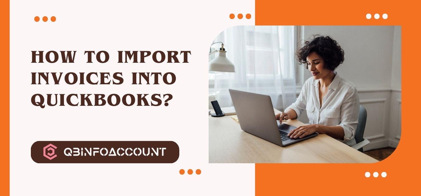How to import invoices into QuickBooks?