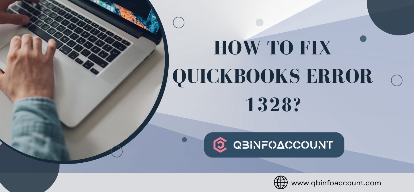 How to Fix QuickBooks Error 1328?